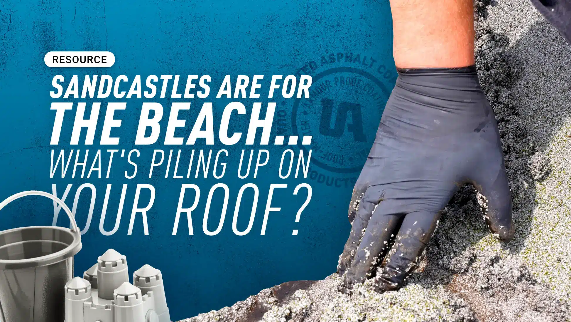 Sandcastles-are-for-the-beach-whats-piling-up-on-your-roof-blog-hero Sandcastles-are-for-the-beach-whats-piling-up-on-your-roof-blog-hero